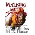 Walking With Spirits Native American Myths, Legends, And Folklore
