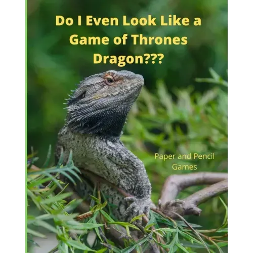 Do I Even Look Like a Game of Thrones Dragon: Paper and Pencil Games