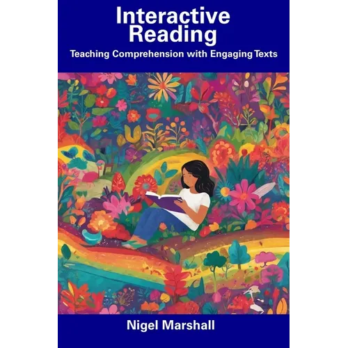 Interactive Reading: Teaching Comprehension with Engaging Texts