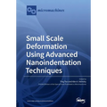 Small Scale Deformation Using Advanced Nanoindentation Techniques