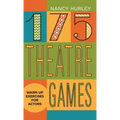 175 Theatre Games: Warm-Up Exercises for Actors