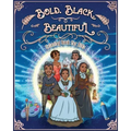 Bold. Black. Beautiful: Exceptional Women in Black History. Motivational, Inspirational & Educational Coloring Book for Kids.