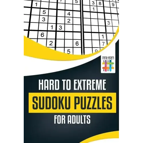 Hard to Extreme Sudoku Puzzles for Adults