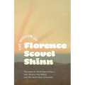 The Wisdom of Florence Scovel Shinn: The Game of Life & How to Play It, Your Word is Your Wand, and The Secret Door to Success