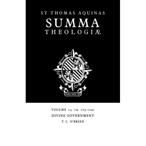 Summa Theologiae: Volume 14, Divine Government: 1a. 103-109