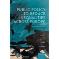 Public Policy to Reduce Inequalities Across Europe: Hope Versus Reality