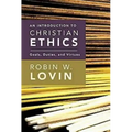 An Introduction to Christian Ethics: Goals, Duties, and Virtues