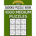 Sudoku Puzzle Book, 1,000 MEDIUM Puzzles: Bargain Sized Jumbo Book, No Wasted Puzzles With Only One Level