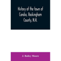 History of the town of Candia, Rockingham County, N.H.: from its first settlement to the present time