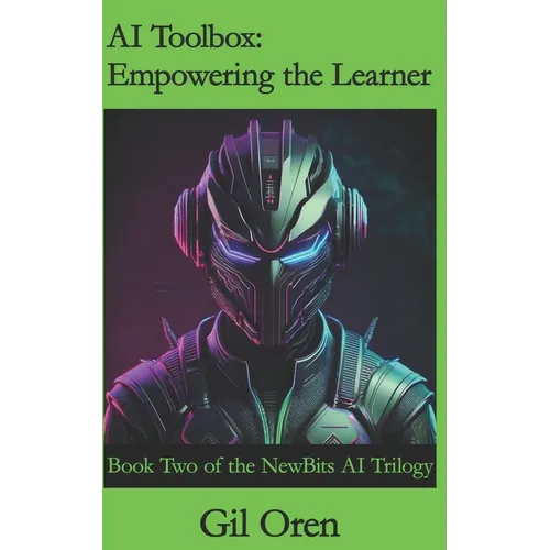 AI Toolbox: Empowering the Learner: Book Two of the NewBits AI Trilogy