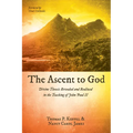 The Ascent to God: Divine Theosis Revealed and Realized in the Teaching of John Paul II