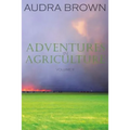 Adventures in Agriculture Volume Two