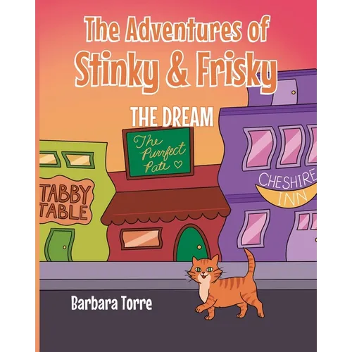 The Adventures of Stinky and Frisky: The Dream
