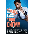 Why You Should Never Kiss Your Enemy
