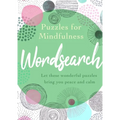 Puzzles for Mindfulness Wordsearch: Let These Wonderful Puzzles Bring You Peace and Calm