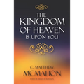 The Kingdom of Heaven is Upon You