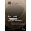 Stochastic Processes: Theory and Applications