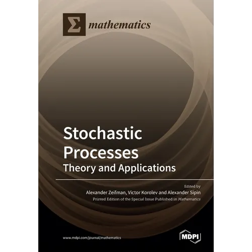 Stochastic Processes: Theory and Applications