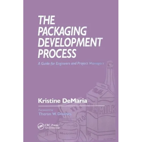 The Packaging Development Process: A Guide for Engineers and Project Managers