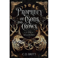 Prophecy of Gods and Crows: Clan of Shadows #1