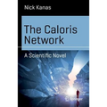 The Caloris Network: A Scientific Novel