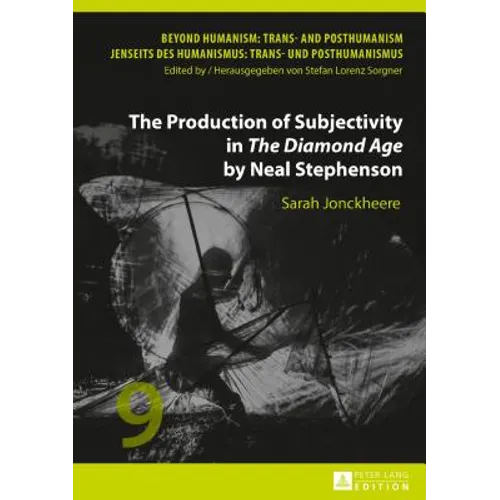 The Production of Subjectivity in «The Diamond Age» by Neal Stephenson