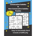 Consecutive Sudoku & Non-Consecutive Sudoku Puzzles: Challenging Sudoku Variant Puzzles (easy to hard)