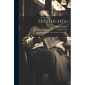 Highlights: a Cartoon History of the Nineteen Twenties