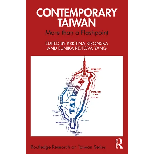 Contemporary Taiwan: More Than a Flashpoint