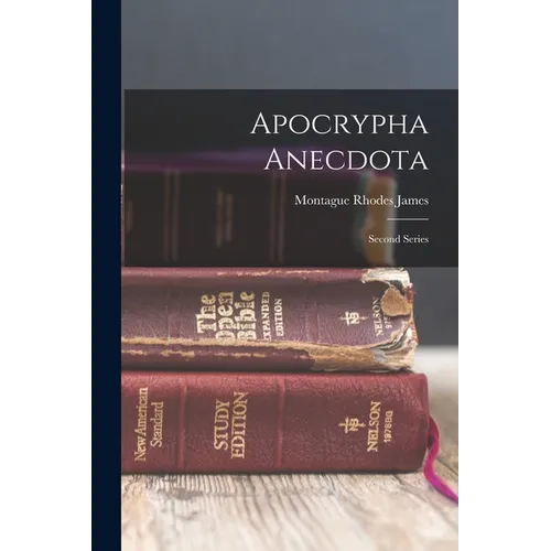 Apocrypha Anecdota: Second Series