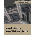 Introduction to AutoCAD Plant 3D 2021