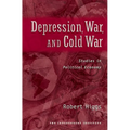 Depression, War, and Cold War: Studies in Political Economy