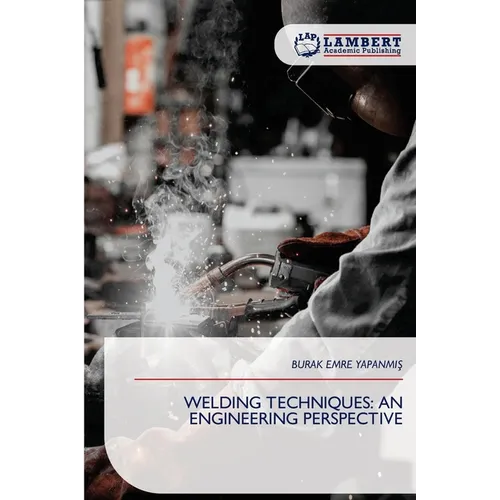 Welding Techniques: An Engineering Perspective