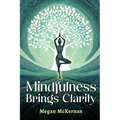 Mindfulness Brings Clarity