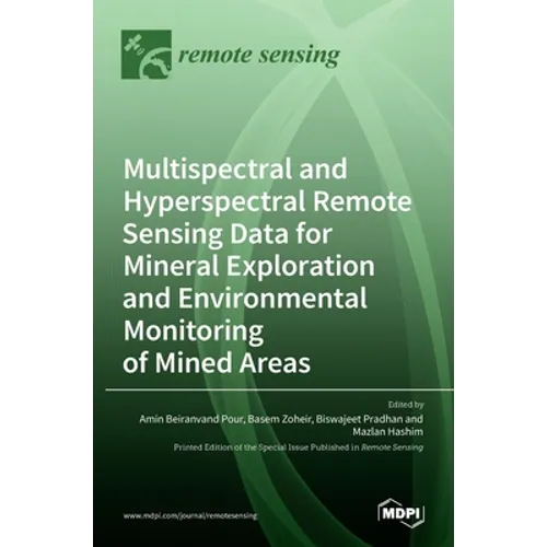 Multispectral and Hyperspectral Remote Sensing Data for Mineral Exploration and Environmental Monitoring of Mined Areas