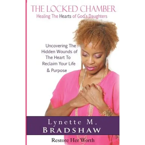 The Locked Chamber: Healing The Hearts of God's Daughters