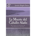 La Muerte del Caballo Alado: Un viaje al encuentro de tus barreras internas