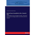Marital Power Exemplified in Mrs. Packard's Trial: And Self-Defence from the Charge of Insanity - Three Years' Imprisonment for Religious Belief, by t