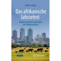 Das Afrikanische Jahrzehnt: Warum Wir Einen Neuen Blick Auf Afrika Brauchen