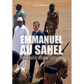 Emmanuel au Sahel: Itinéraire d'une défaite