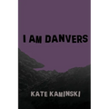 I Am Danvers