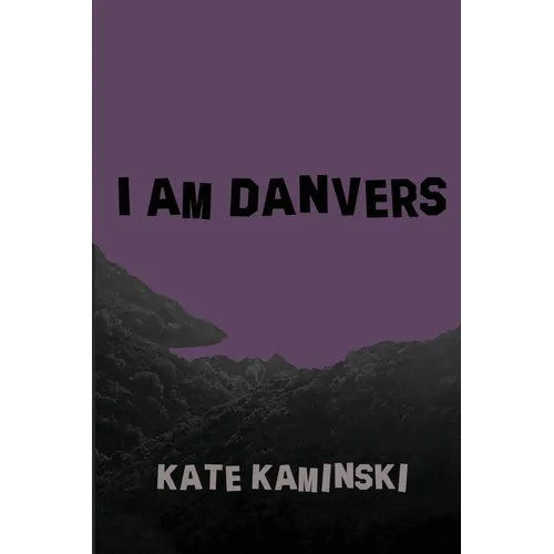I Am Danvers