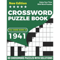You Were Born In 1941: Crossword Puzzle Book: Adults Crossword Puzzle Game Book For Seniors Men Women Including 80 Puzzles And Solutions for