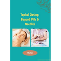 Topical Dosing: Beyond Pills & Needles