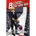 Blood: The New Red