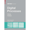 Digital Processes: Planning, Designing, Production