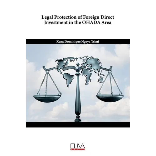 Legal Protection of Foreign Direct Investment in the OHADA Area