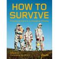 How to Survive: Living with Care in the Climate Crisis