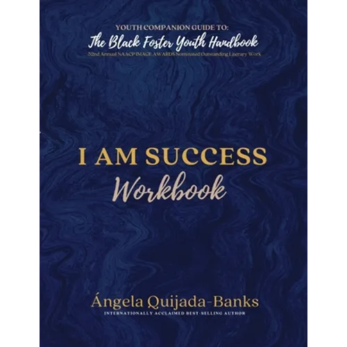 I Am Success Workbook: Youth Companion Guide to The Black Foster Youth Handbook