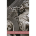 Bioethics, Law, and Human Life Issues: A Catholic Perspective on Marriage, Family, Contraception, Abortion, Reproductive Technology, and Death and Dyi